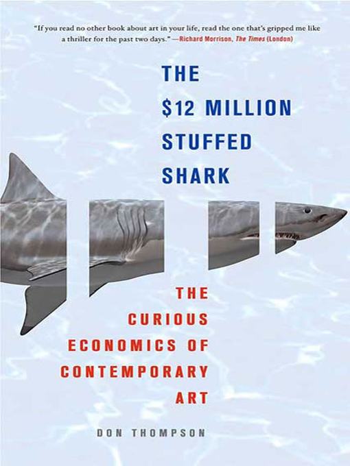 Title details for The $12 Million Stuffed Shark by Don Thompson - Available